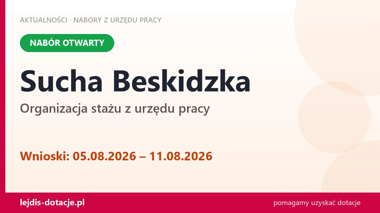 Sucha Beskidzka: trwa nabór na organizację stażu (5 sierpnia 2026)