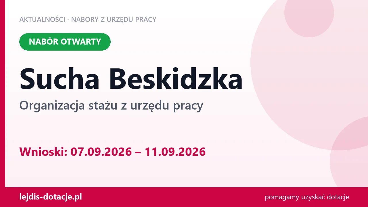 Sucha Beskidzka: trwa nabór na organizację stażu (7 września 2026)