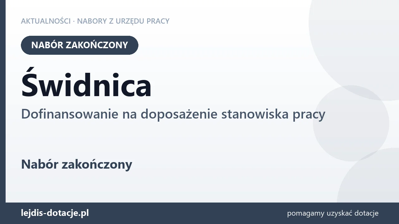 Świdnica: nabór na dofinansowanie na doposażenie stanowiska pracy zakończony (24 września 2026)
