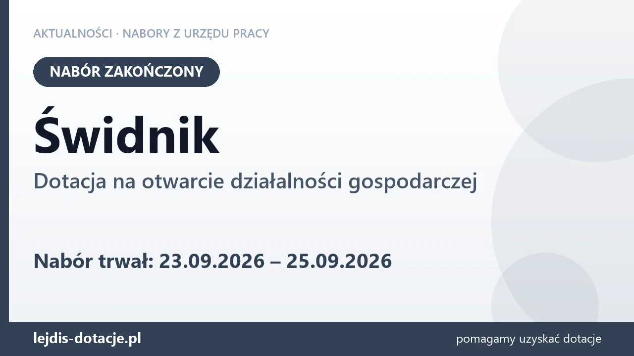Świdnik: nabór na dotację na otwarcie działalności gospodarczej zakończony (25 września 2026)