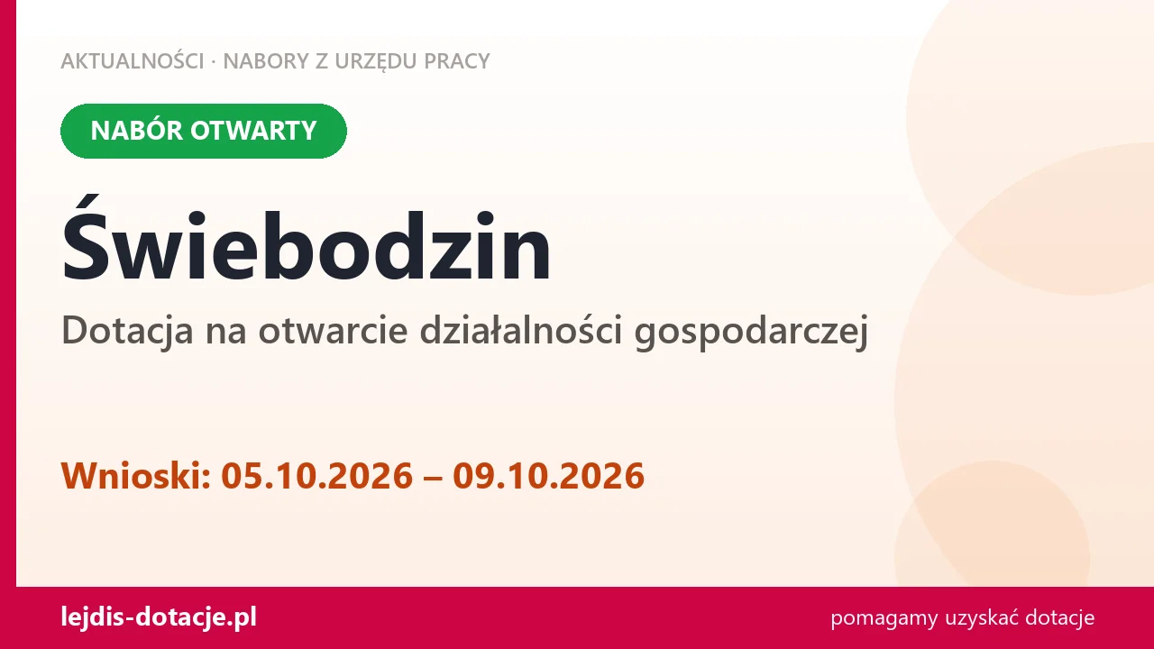 Świebodzin: trwa nabór na dotację na otwarcie działalności gospodarczej (5 października 2026)