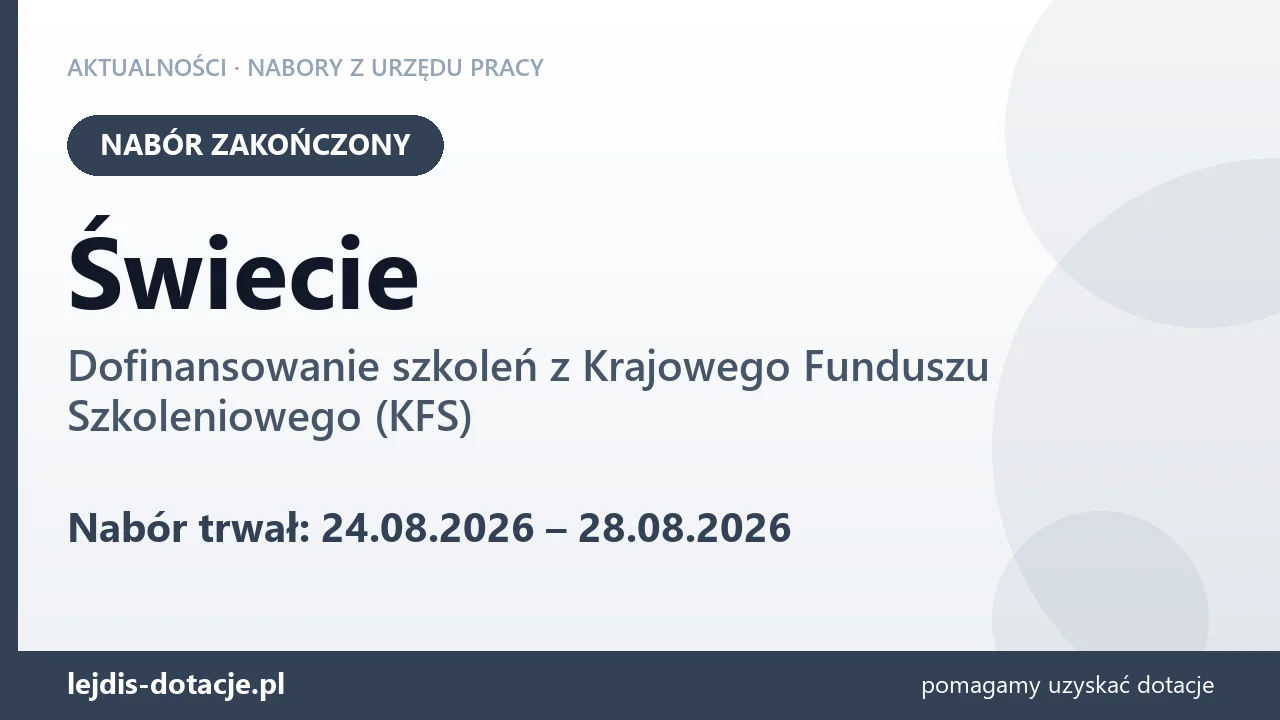 Świecie: nabór na dofinansowanie szkoleń z KFS zakończony (28 sierpnia 2026)