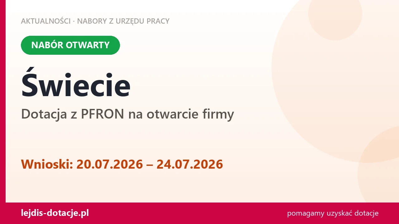 Świecie: trwa nabór na dotację z PFRON na otwarcie firmy (20 lipca 2026)