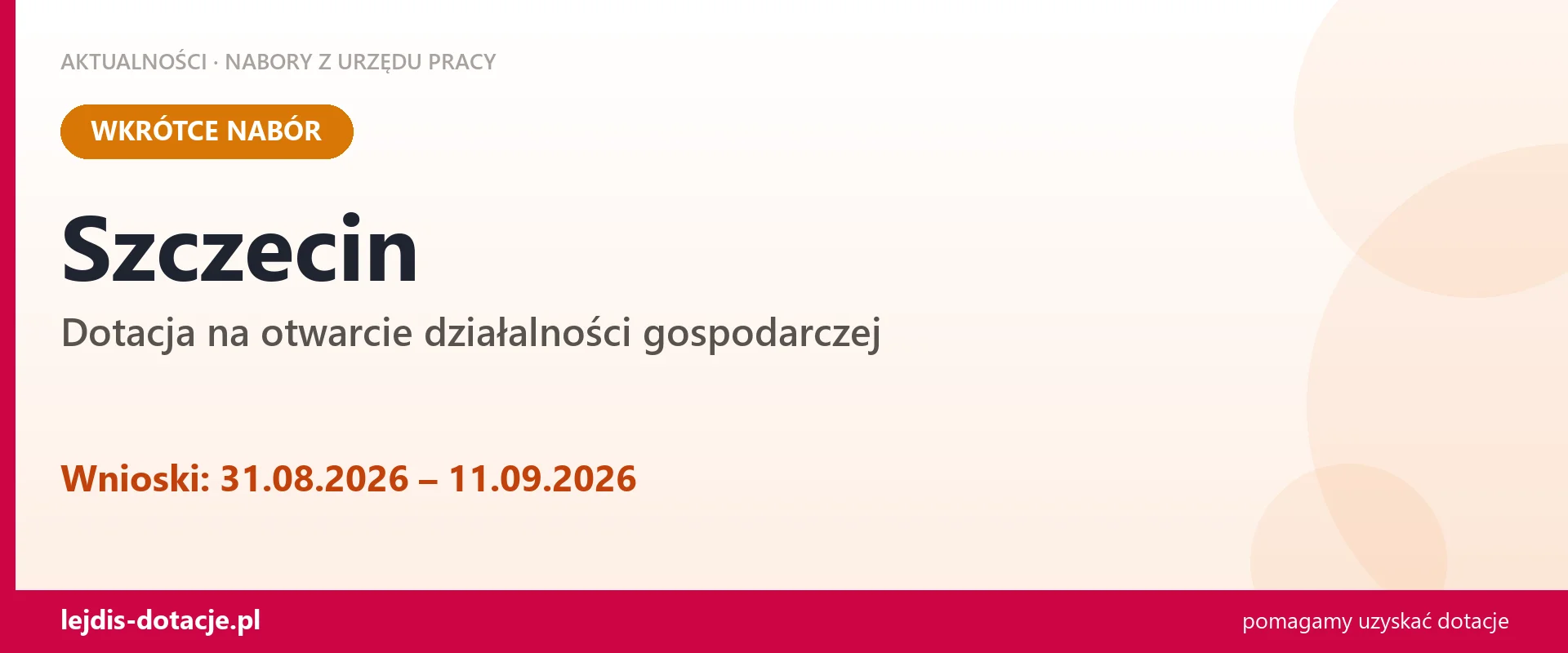 Szczecin: od 31.08.2026 rusza nabór na dotację na otwarcie działalności gospodarczej (31 sierpnia 2026)