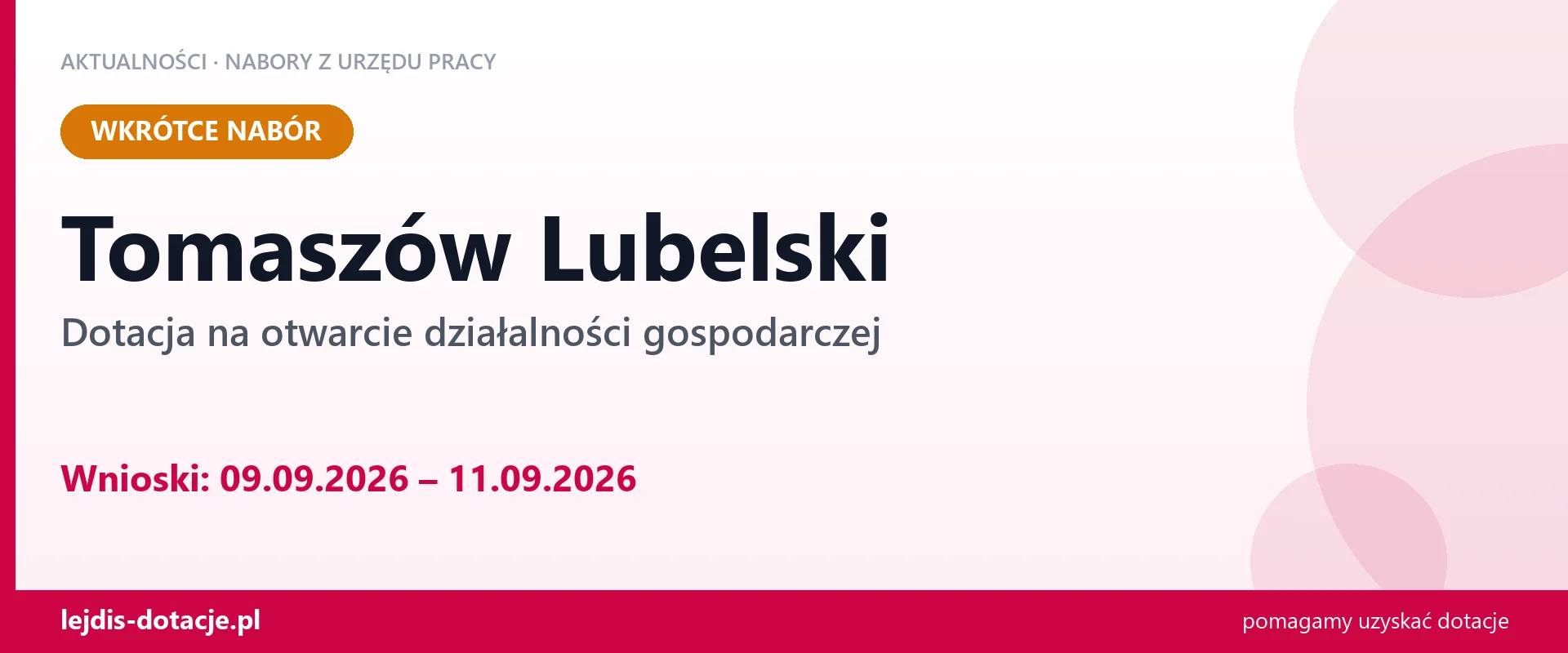 Tomaszów Lubelski: od 09.09.2026 rusza nabór na dotację na otwarcie działalności gospodarc (9 września 2026)