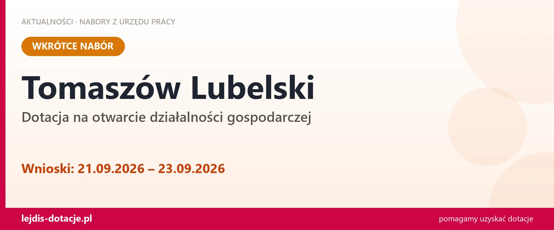 Tomaszów Lubelski: od 21.09.2026 rusza nabór na dotację na otwarcie działalności gospodarc (21 września 2026)