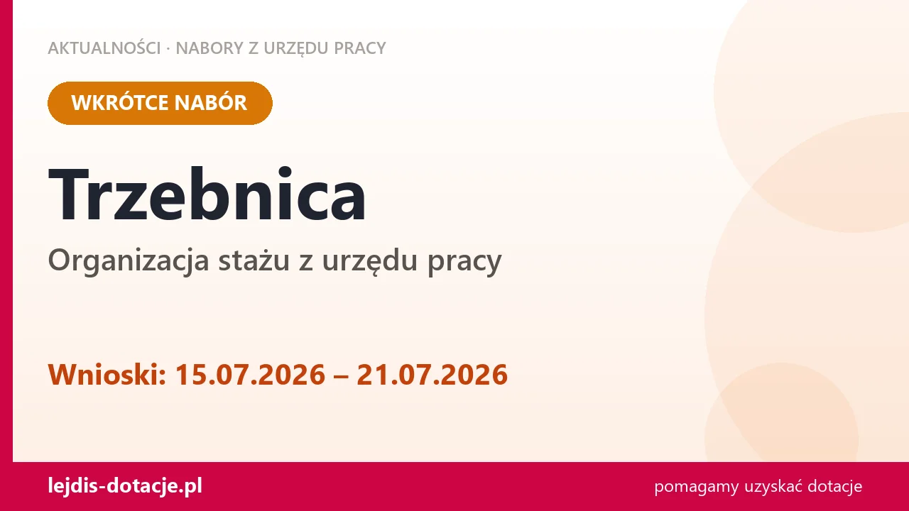 Trzebnica: od 15.07.2026 rusza nabór na organizację stażu (15 lipca 2026)