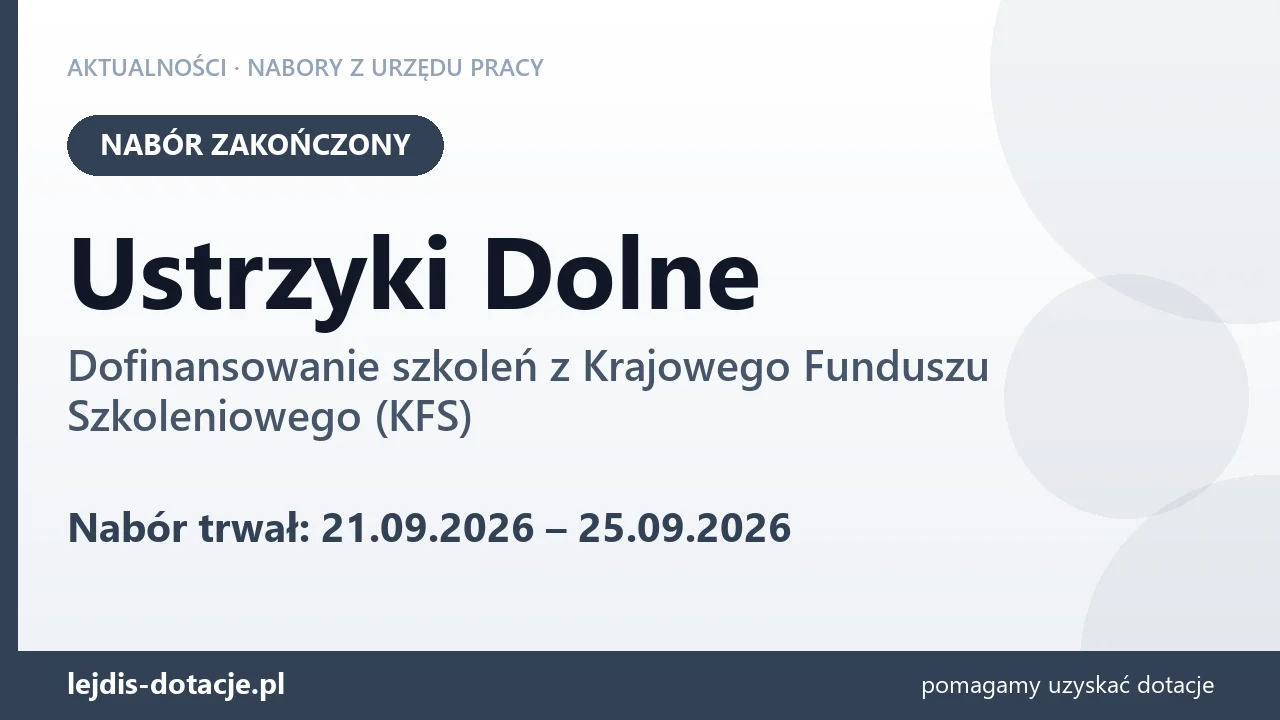Ustrzyki Dolne: nabór na dofinansowanie szkoleń z KFS zakończony (25 września 2026)