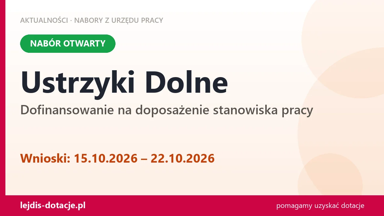 Ustrzyki Dolne: trwa nabór na dofinansowanie na doposażenie stanowiska pracy (15 października 2026)