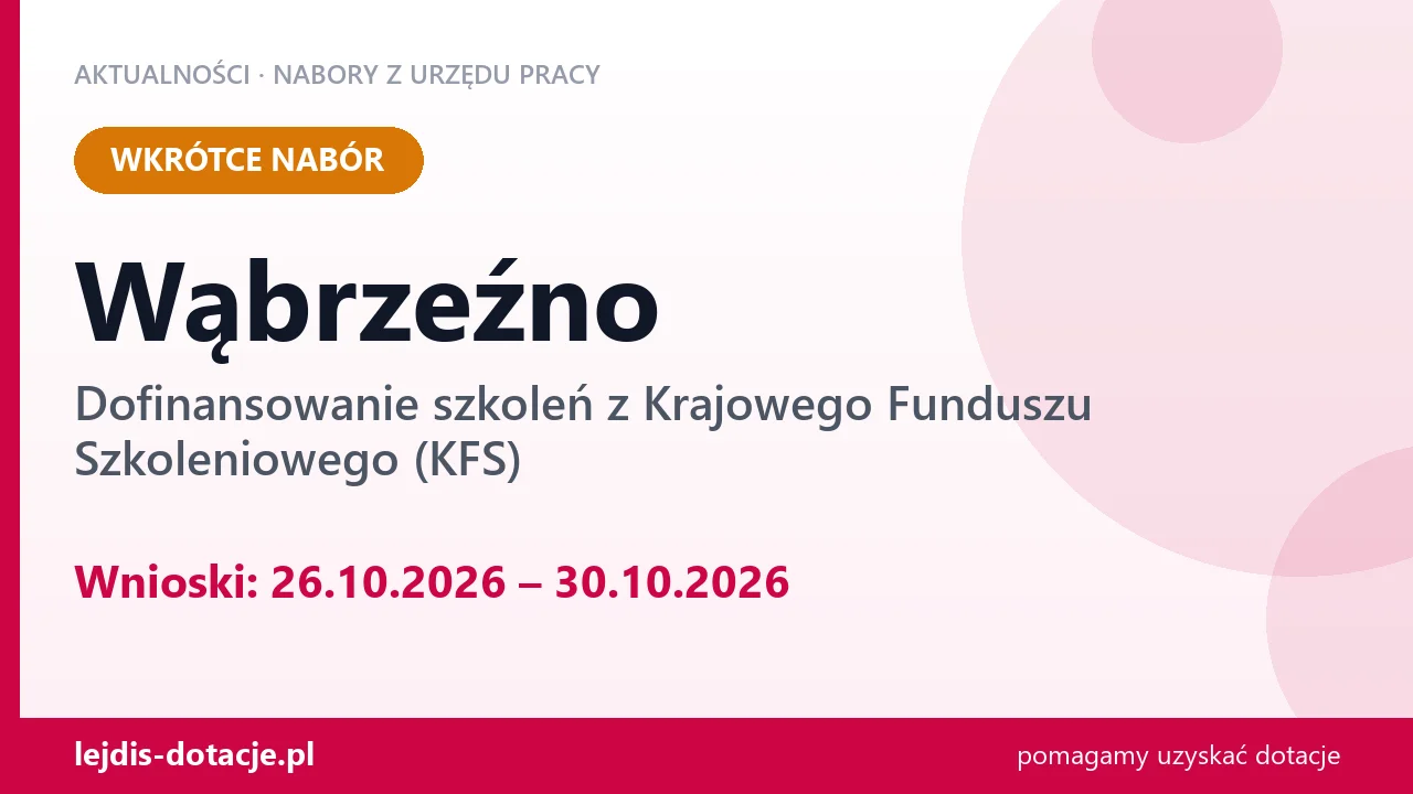 Wąbrzeźno: od 26.10.2026 rusza nabór na dofinansowanie szkoleń z KFS (26 października 2026)