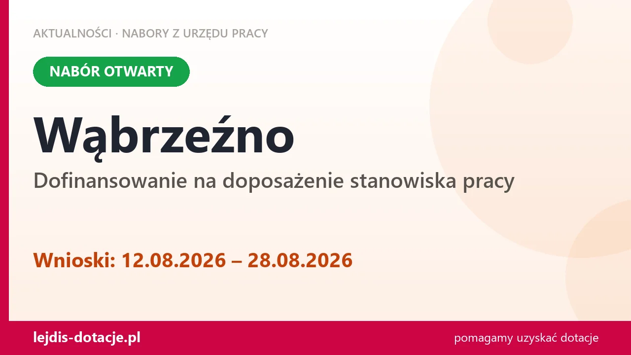 Wąbrzeźno: trwa nabór na dofinansowanie na doposażenie stanowiska pracy (12 sierpnia 2026)