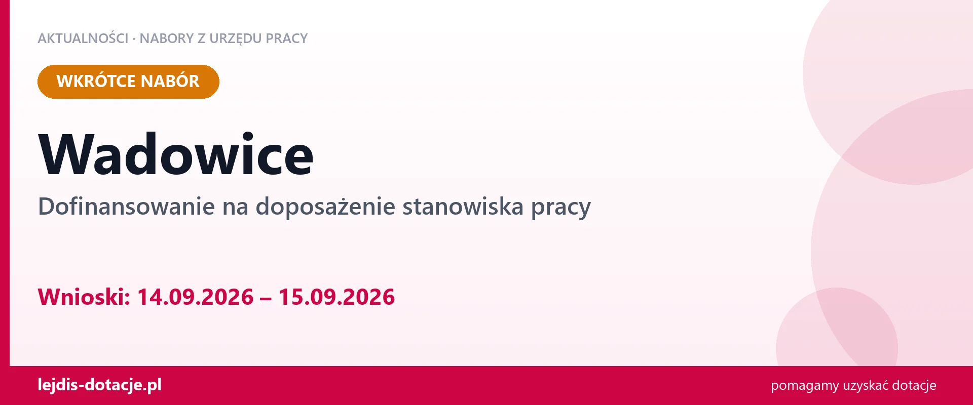 Wadowice: od 14.09.2026 rusza nabór na dofinansowanie na doposażenie stanowiska pracy (14 września 2026)