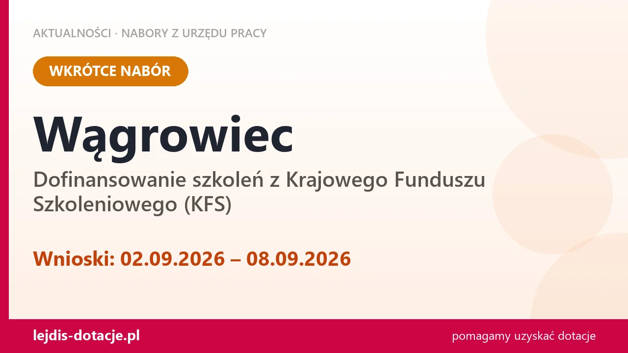 Wągrowiec: od 02.09.2026 rusza nabór na dofinansowanie szkoleń z KFS (2 września 2026)