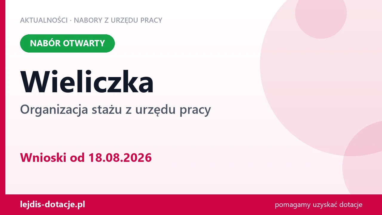 Wieliczka: trwa nabór na organizację stażu (18 sierpnia 2026)