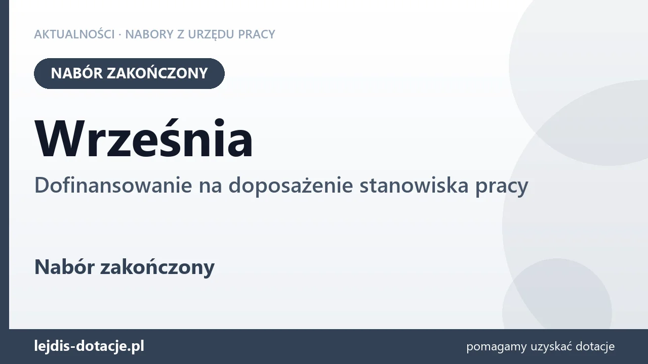 Września: nabór na dofinansowanie na doposażenie stanowiska pracy zakończony (21 sierpnia 2026)