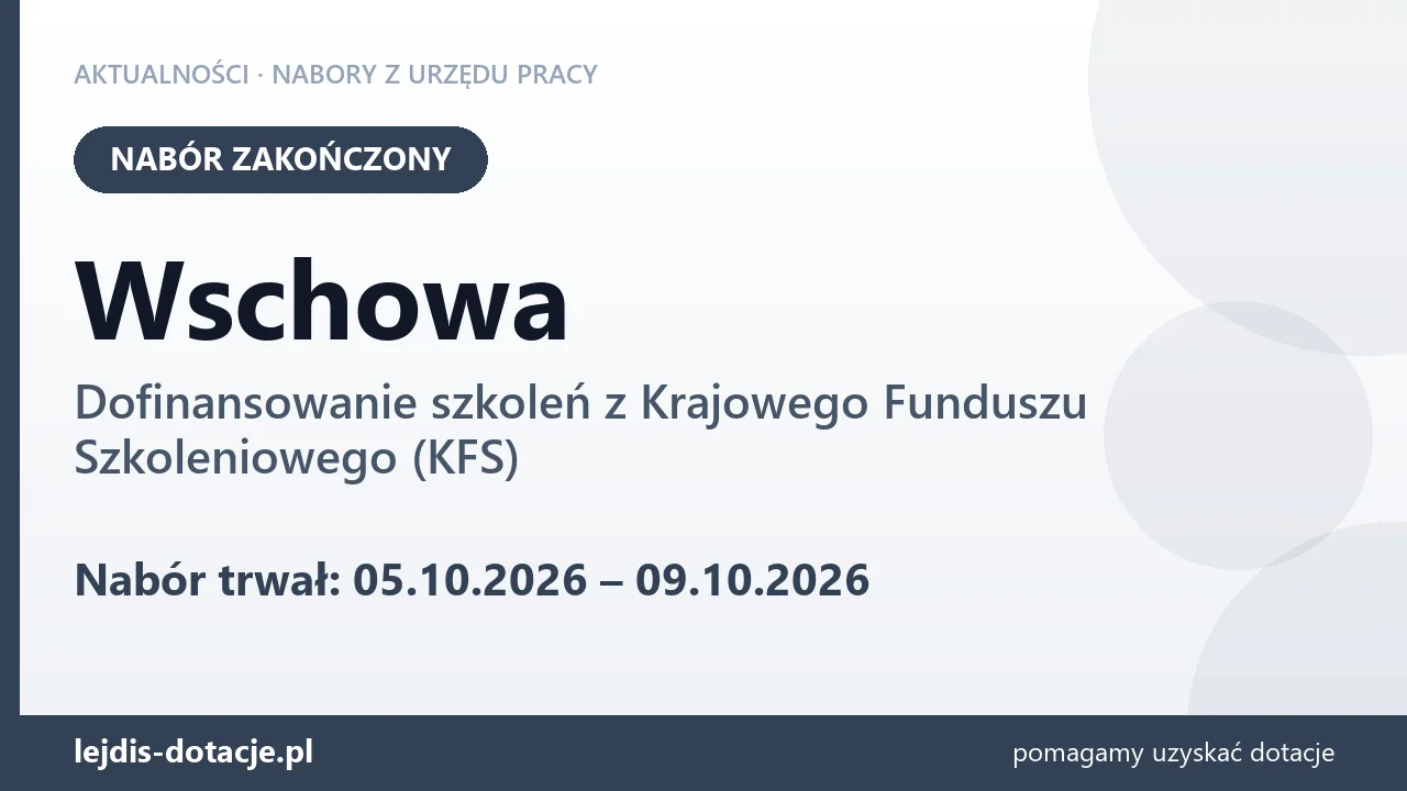 Wschowa: nabór na dofinansowanie szkoleń z KFS zakończony (9 października 2026)