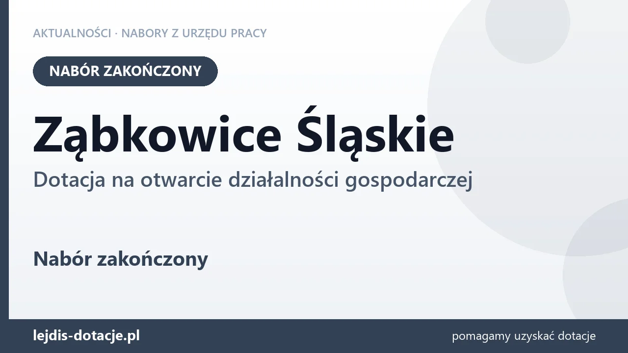Ząbkowice Śląskie: nabór na dotację na otwarcie działalności gospodarczej zakończony (3 sierpnia 2026)
