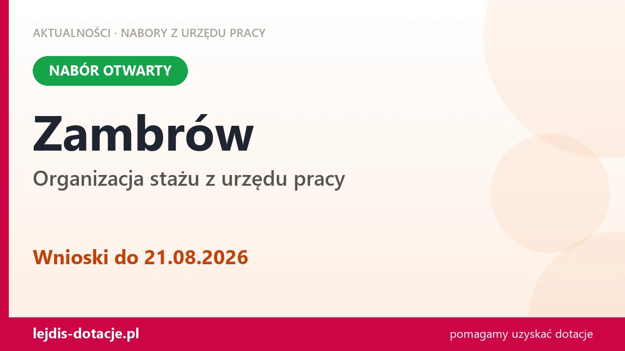 Zambrów: trwa nabór na organizację stażu (21 sierpnia 2026)