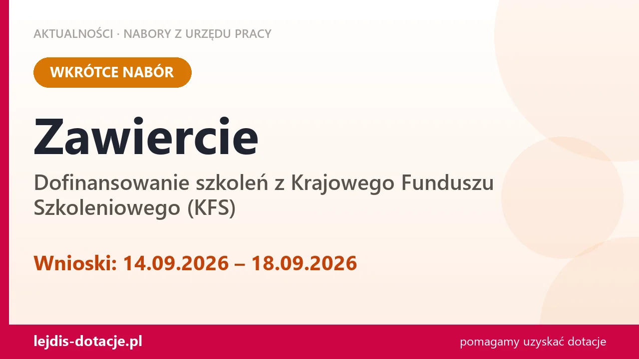 Zawiercie: od 14.09.2026 rusza nabór na dofinansowanie szkoleń z KFS (14 września 2026)