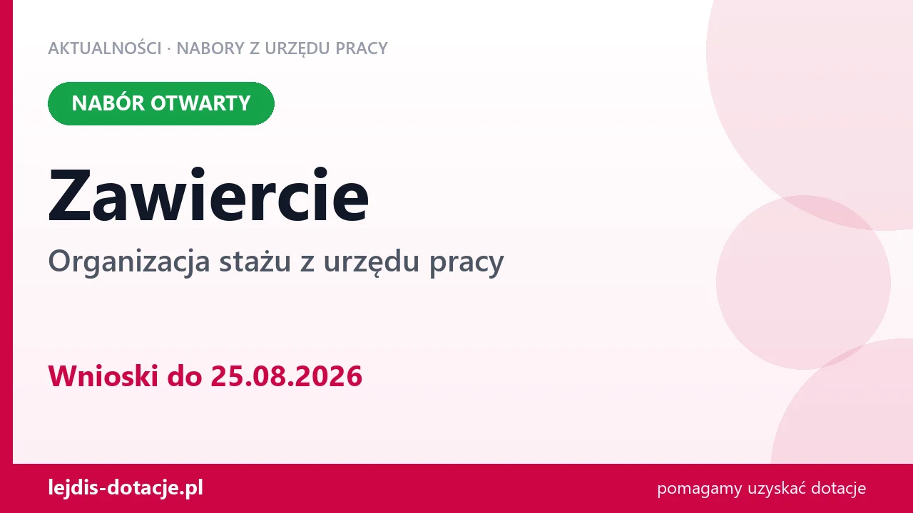 Zawiercie: trwa nabór na organizację stażu (25 sierpnia 2026)