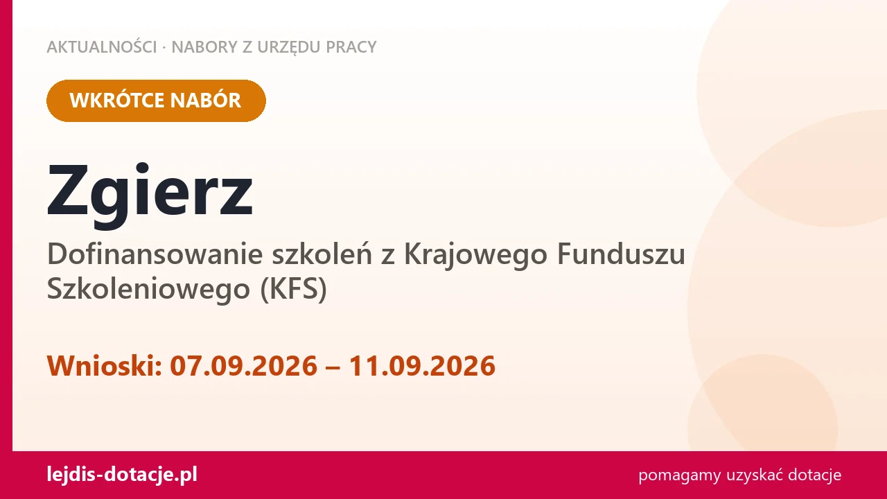 Zgierz: od 07.09.2026 rusza nabór na dofinansowanie szkoleń z KFS (7 września 2026)