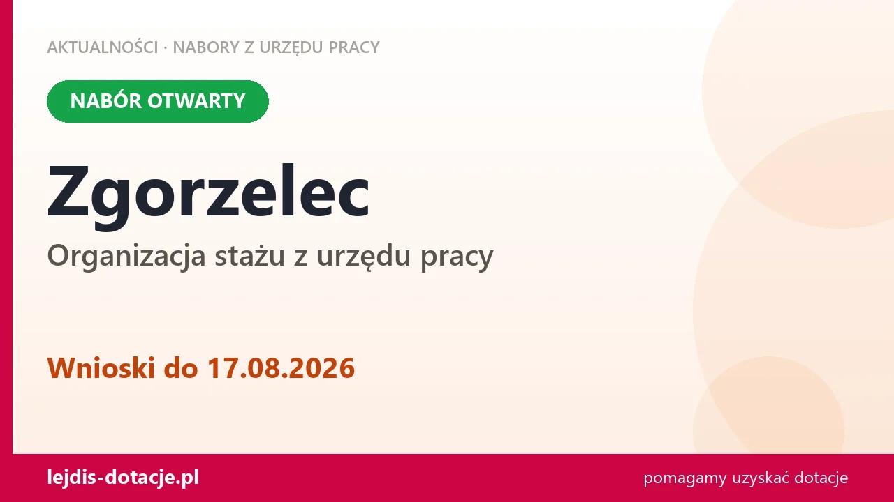 Zgorzelec: trwa nabór na organizację stażu (17 sierpnia 2026)