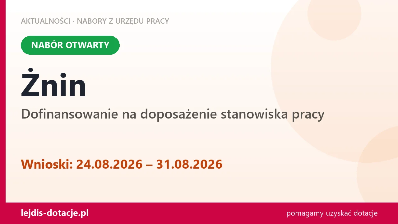 Żnin: trwa nabór na dofinansowanie na doposażenie stanowiska pracy (24 sierpnia 2026)